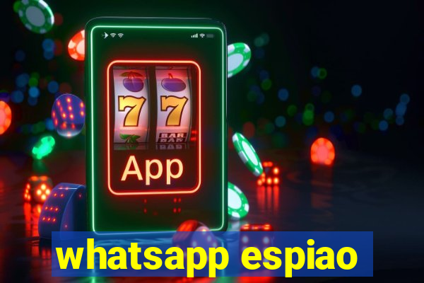 whatsapp espiao